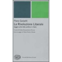 La Rivoluzione liberale. Saggio sulla politica in Italia