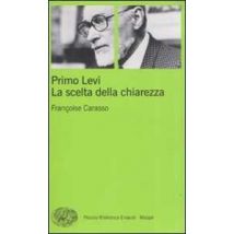 Primo Levi. La scelta della chiarezza