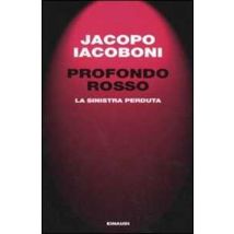 Profondo rosso. La sinistra perduta