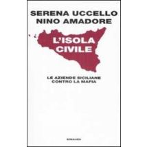 L' isola civile. Le aziende siciliane contro la mafia