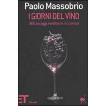 I giorni del vino. 365 assaggi meditati e raccontati