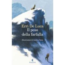 Il peso della farfalla. Ediz. illustrata