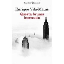 Questa bruma insensata