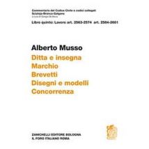 Commentario del Codice civile Scialoja-Branca. Art. 2563-2574 e art. 2584-2601. Ditta e insegna. Marchio. Brevetti. Disegni e modelli. Concorrenza
