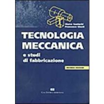 Tecnologia meccanica e studi di fabbricazione