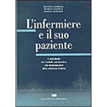 L'infermiere e il suo paziente. Il contributo del modello psicoanalitico alla comprensione del modello d'aiuto