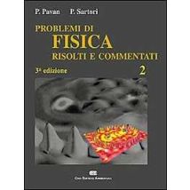 Problemi di fisica 2 risolti e commentati