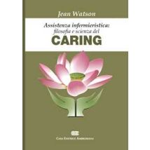 Assistenza infermieristica: filosofia e scienza del caring