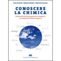 Conoscere la chimica. Fondamenti di chimica generale e inorganica con elementi di chimica organica