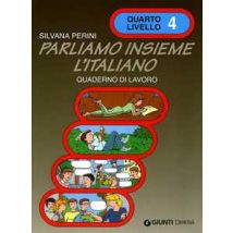 Parliamo insieme l'italiano. Corso di lingua e cultura italiana per studenti stranieri. Quaderno di lavoro. Vol. 4