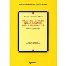 Metodi e tecniche nella diagnosi della personalità. I test proiettivi. Nuova ediz.