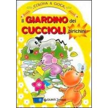 Il giardino dei cuccioli birichini. Colora & gioca. Ediz. illustrata