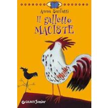 Il galletto Maciste. Ediz. illustrata