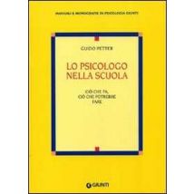 Lo psicologo nella scuola. Ciò che fa, ciò che potrebbe fare