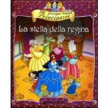 Piccole principesse. La stella della regina