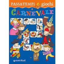 Passatempi e giochi di Carnevale. Ediz. illustrata