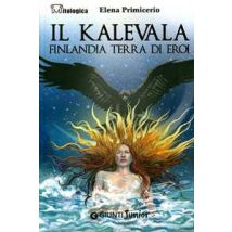 Il Kalevala. Finlandia terra di eroi