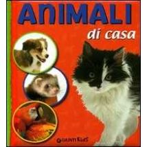 Animali di casa. Ediz. illustrata