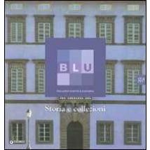 Blu. Palazzo d'arte e cultura. Storia e collezioni