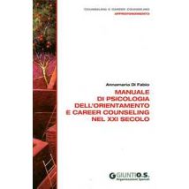 Manuale di psicologia dell'orientamento e career counseling nel XXI secolo