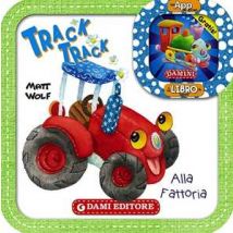 Track track. Alla fattoria. Con App per tablet e smartphone