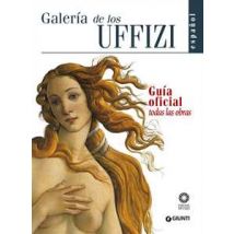 Galleria degli Uffizi. Guida ufficiale. Tutte le opere. Ediz. spagnola