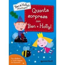 Quante sorprese con Ben e Holly! Ben & Holly's Little Kingdom. Con adesivi