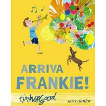 Arriva Frankie! Ediz. illustrata