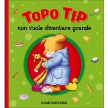 Topo Tip non vuole diventare grande