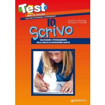 Io scrivo. Valutazione e potenziamento delle abilità di espressione scritta