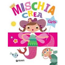 Mischiacrea. Girls