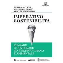 Imperativo sostenibilità. Pensare e governare lo sviluppo umano e ambientale