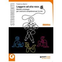 Leggere ad alta voce. Metodi e strategie per costruire competenze per la vita