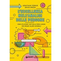 L'eccellenza nell'analisi delle persone. Come utilizzare i dati sulla forza lavoro per creare valore aziendale