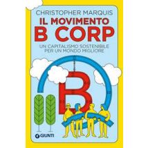 Il movimento B Corp. Un capitalismo sostenibile per un mondo migliore