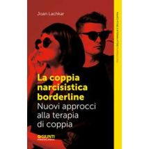 La coppia narcisistica borderline. Nuovi approcci alla terapia familiare
