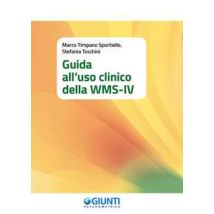Guida all'uso clinico della WMS-IV