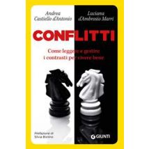 Conflitti. Come leggere e gestire i contrasti per vivere bene