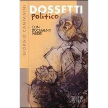 Dossetti politico. Con documenti inediti