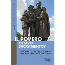 Il Povero, ottavo sacramento? L'epistolario di Giacomo Cusmano tra morale, spiritualità e pastorale