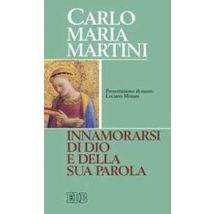 Innamorarsi di Dio e della sua parola