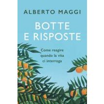 Botte e risposte. Come reagire quando la vita ci interroga