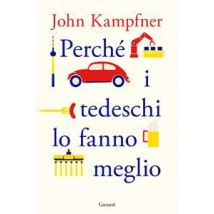 Perché i tedeschi lo fanno meglio