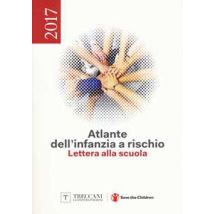 Atlante dell'infanzia a rischio 2017. Lettera alla scuola