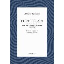 Europeismo. Per un'Europa libera e unita