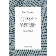 L' italiano. Parlare, scrivere, digitare