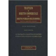 Trattato di diritto commerciale e di diritto pubblico dell'economia. Vol. 38: Il contratto collettivo di lavoro all'indomani della privatizzazione del pubblico impiego.