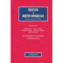 Trattato di diritto commerciale. Vol. 52: Le operazioni societarie straordinarie.