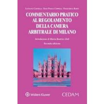 Commentario pratico al regolamento della camera arbitrale di Milano