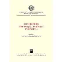 Lo sciopero nei servizi pubblici essenziali. Atti del Convegno (Foggia, 10 maggio 2002)